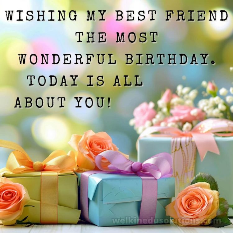 Best birthday wishes for best friend picture presents gratis