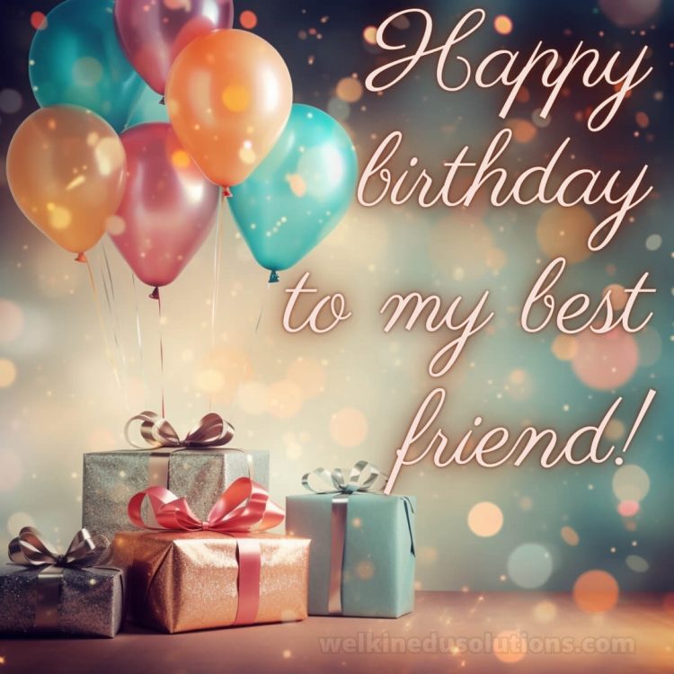 Birthday wishes for best friend picture present gratis